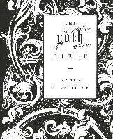 The Goth Bible: A Compendium for the Darkly Inclined Kilpatrick Nancy