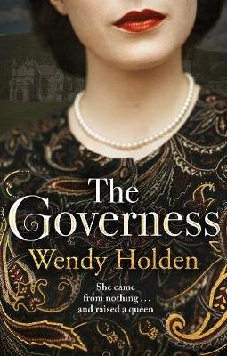 The Governess: Inspired by the true story Holden Wendy
