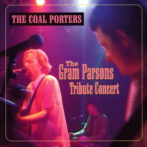 The Gram Parsons Tribute Concert The Coal Porters