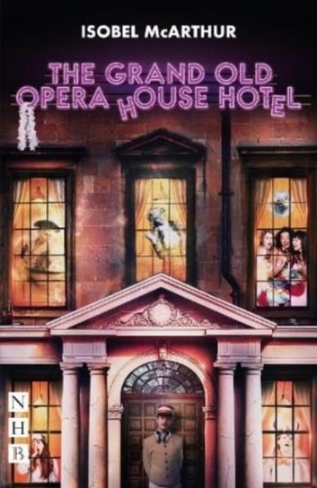 The Grand Old Opera House Hotel Isobel McArthur