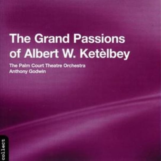 The Grand Passion Of Alabert W. Ketelbey Various Artists