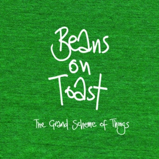 The Grand Scheme Of Things Beans On Toast