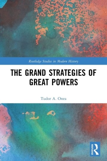 The Grand Strategies of Great Powers Opracowanie zbiorowe