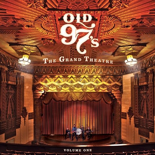 The Grand Theatre, Vol. 1 Old 97's