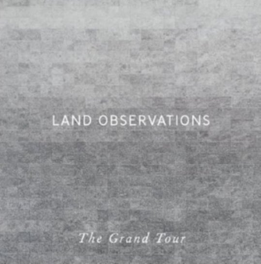 The Grand Tour Land Observations