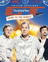 The Grand Tour Guide to the World Clarkson Jeremy, Hammond Richard, May James
