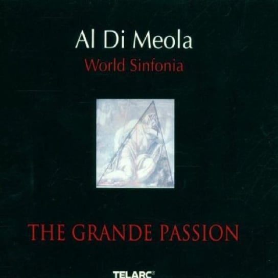 The Grande Passion: World Sinfonia Di Meola Al