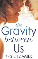 The Gravity Between Us Zimmer Kristen