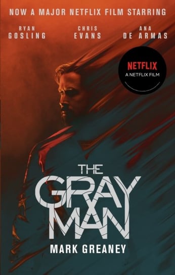 The Gray Man: Now a major Netflix film Greaney Mark