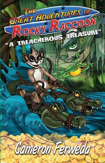 The Great Adventures of Rocky Raccoon Ferweda Cameron M.