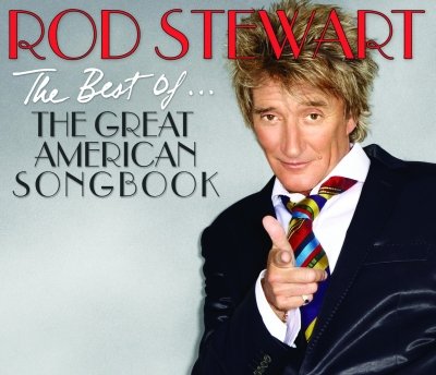 The Great American Songbook: The Best Of Rod Stewart Stewart Rod