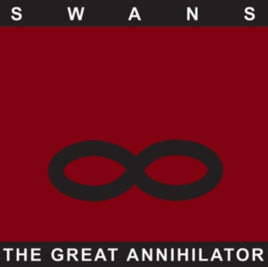 The Great Annihilator (Remastered) Swans