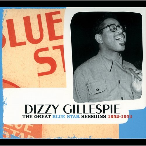 The Great Blue Star Sessions 1952-1953 Dizzy Gillespie
