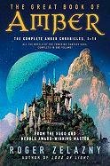 The Great Book of Amber: The Complete Amber Chronicles, 1-10 Zelazny Roger