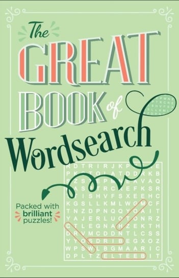 The Great Book of Wordsearch: Packed with over 500 brilliant puzzles! Eric Saunders