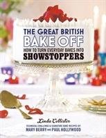 The Great British Bake Off: How to turn everyday bakes into showstoppers Collister Linda