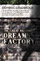 The Great British Dream Factory Sandbrook Dominic