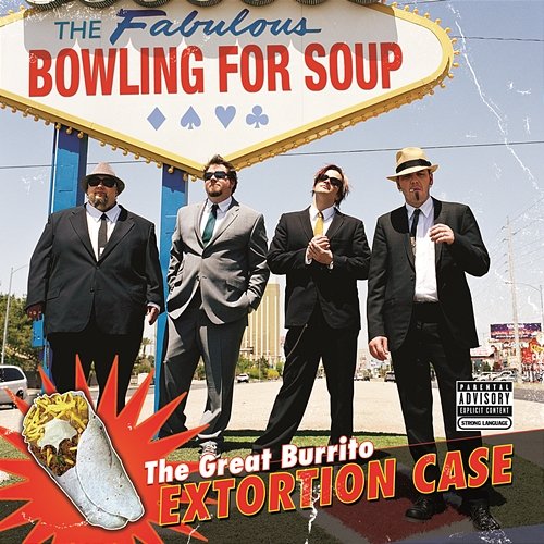 The Great Burrito Extortion Case Bowling For Soup