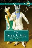 The Great Catsby (Classic Tails 2) Fitzgerald Scott F., Garrett Eliza