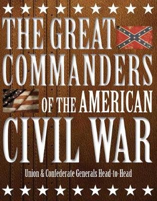 The Great Commanders of the American Civil War Dougherty Kevin J.