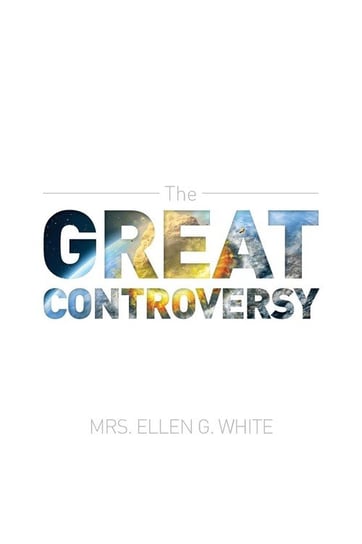 The Great Controversy 1888 Edition White Ellen  G