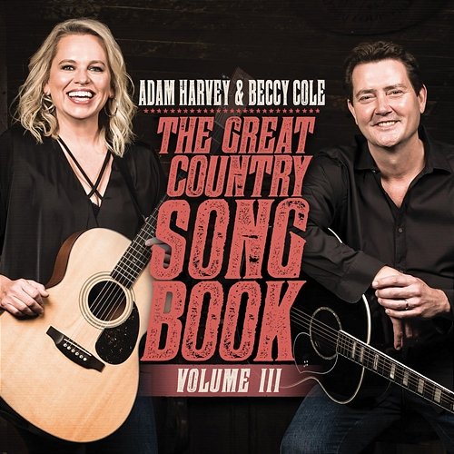 The Great Country Songbook, Vol. III Adam Harvey, Beccy Cole