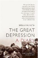 The Great Depression: A Diary Roth Benjamin