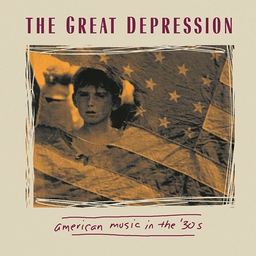 The Great Depression - American Music In The 30's Various Artists