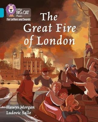 The Great Fire of London: Band 07/Turquoise Morgan Hawys