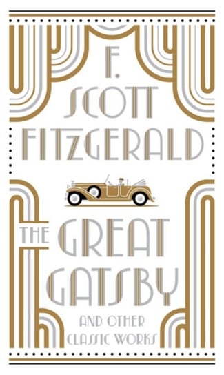 The Great Gatsby and Other Classic Works Fitzgerald Scott F.