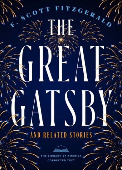 The Great Gatsby And Related Stories (deckle Edge Paper): The Library of America Corrected Text The Library Of America