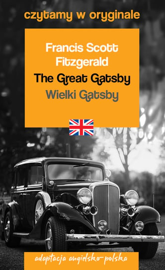 The Great Gatsby. Wielki Gatsby. Czytamy w oryginale Fitzgerald Scott F.