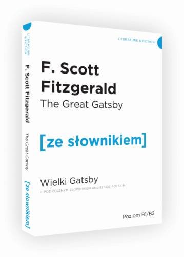 The Great Gatsby. Wielki Gatsby z podręcznym słownikiem angielsko-polskim Fitzgerald Scott F.
