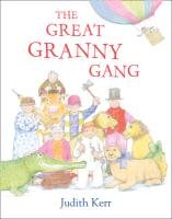 The Great Granny Gang Kerr Judith