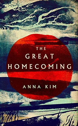 The Great Homecoming Anna Kim