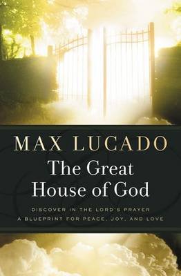 The Great House of God Lucado Max