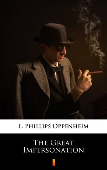The Great Impersonation Edward Phillips Oppenheim