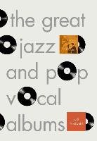 The Great Jazz and Pop Vocal Albums Friedwald Will