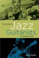 The Great Jazz Guitarists Yanow Scott