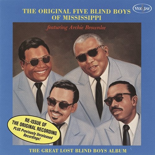 The Great Lost Blind Boys Album The Original Blind Boys Of Mississippi feat. Archie Brownlee