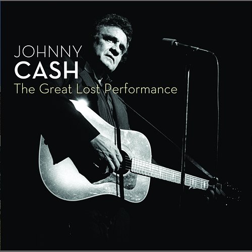 The Great Lost Performance Johnny Cash