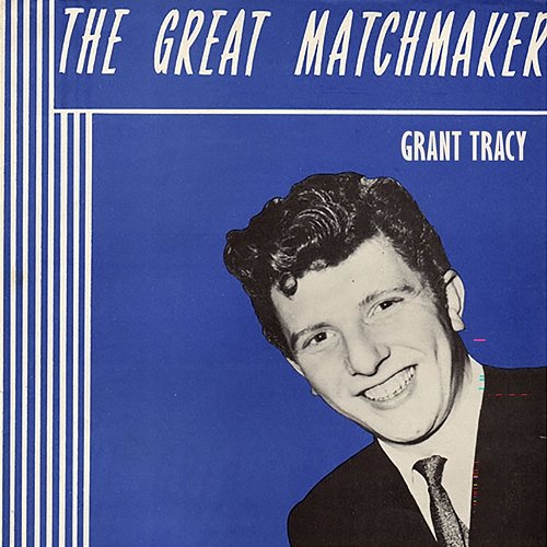 The Great Matchmaker Grant Tracy