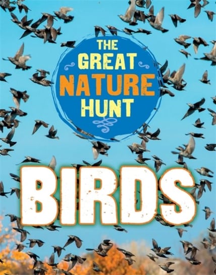 The Great Nature Hunt: Birds Senker Cath