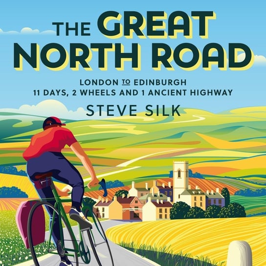 The Great North Road Steve Silk