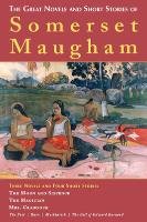 The Great Novels and Short Stories of Somerset Maugham Maugham Somerset W.