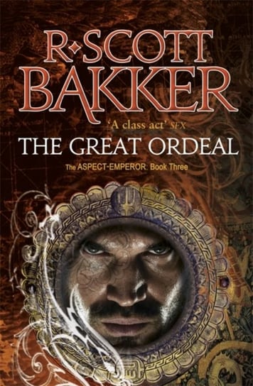 The Great Ordeal: Book 3 of the Aspect-Emperor R. Scott Bakker