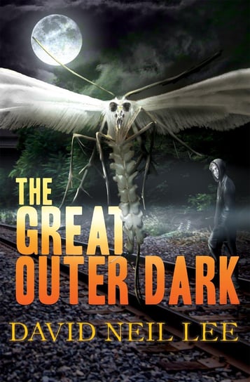 The Great Outer Dark David Neil Lee
