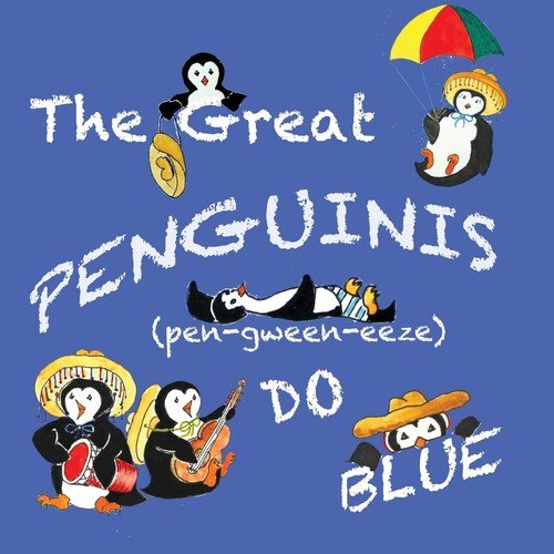 The Great Penguinis (pen-gween-eeze) Do Blue Dodge Sandra L.