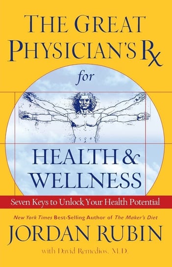 The Great Physician's Rx for Health and Wellness Rubin Jordan