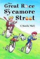 The Great Race to Sycamore Street Mair Samia J.